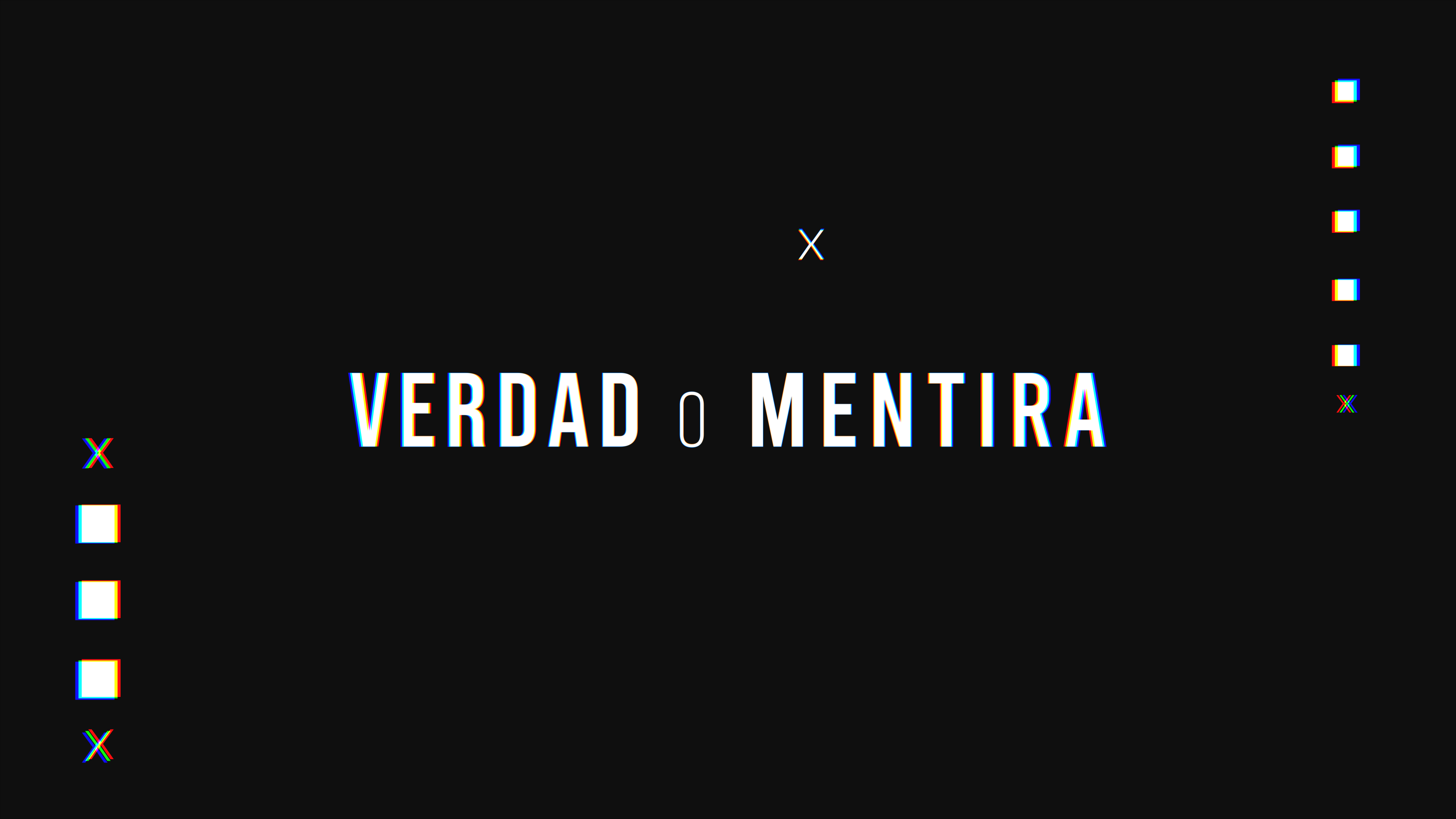 Serie Verdad o Mentira